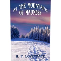 By H. P. Lovecraft (Author) At the Mountains of Madness