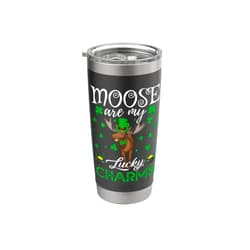 Moose Are My Lucky Charms Gifts Moose Are My Lucky Charms Moose St. Patrick's Day Stainless Steel Insulated Tumbler