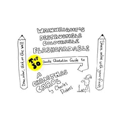 Mr Edward Wainwright Wainwright's Destructible Colourable Flashcardable TOP 30 Doodle Quotation Guide to A Christmas Carol by Charles Dickens (Top 30 Doodle Quotation Guides)