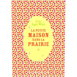 French Edition by Laura Ingalls Wilder (Author), Anaïs Massini (Illustrator) Format: Kindle Edition La petite maison dans la prairie (Tome 1) (French Edition)