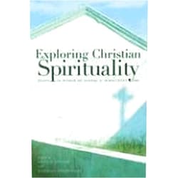 Bruce H. Lescher,Elizabeth Liebert Exploring Christian Spirituality: Essays in Honor of Sandra M. Schneiders, IHM