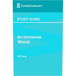By SuperSummary (Author) Study Guide: An Immense World by Ed Yong (SuperSummary)