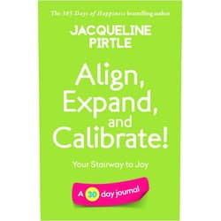 By Jacqueline Pirtle (Author), Zoe Pirtle (Editor), Mitch Pirtle (Editor), Kingwood Creations (Illustrator), Lionel Madiou (Photographer) & 1 more Align, Expand, and Calibrate - Your Stairway to Joy: A 30 day journal (Change Your Life - Book Series)