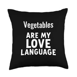 Vegetable Lover Vegetables Are My Love Language Funny Vegetable Lover Vegetables Are My Love Language Throw Pillow