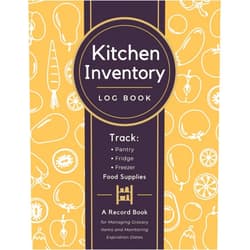 Capital Flo Kitchen Inventory Log Book: Track Pantry, Fridge & Freezer Supplies | A Tracker Organizer to Record Grocery Items, Manage Food Stocks & Monitor Expiration Dates
