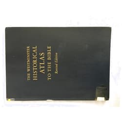 George Ernest Wright,Floyd Vivian Filson,William Foxell Albright The Westminster Historical Atlas to the Bible, Revised Edition