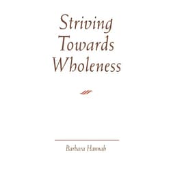 Barbara Hannah Striving Towards Wholeness