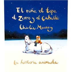Charlie Mackesy El niño, el topo, el zorro y el caballo: La historia animada / The Boy, the Mole , the Fox, and the Horse (Animated Ed.) (Spanish Edition)