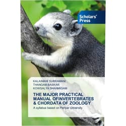 Kalaimani Subramani,THANGAM BASKAR,KOWSALYA SHANMIGAM THE MAJOR PRACTICAL MANUAL OFINVERTEBRATES & CHORDATA OF ZOOLOGY: A syllabus based on Periyar University