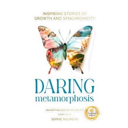 By Sophie Rouméas (Author), Achim Nowak (Author), Annie Gorce (Author), Dr Brigitte Bojkowszky (Author), Cécile Baudin (Author), Stephen Baudin (Author), Crystal Weber (Author), Magali Rochereau (Author), Isabelle Estournet-Djehizian (Author), Fanny Clappier (Author) & 7 more Daring Metamorphosis: Inspiring Stories of Growth and Synchronicity