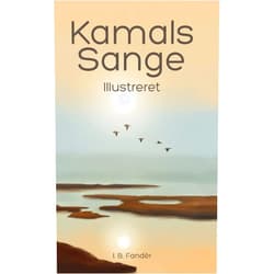 I B Fandèr,Erik Istrup,Natalie Key Öberg Kamals Sange: Illustreret (Danish Edition)