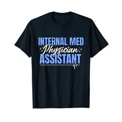 SHIRTSIDE Internal Medicine Internal Med Physician Assistant Resident Internist Doctor T-Shirt