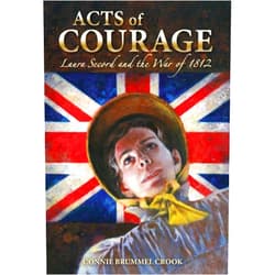 By Connie Brummel Crook (Author) Format: Kindle Edition Acts of Courage: Laura Secord and the War of 1812