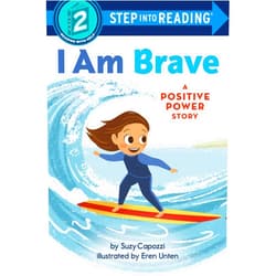 Suzy Capozzi,Eren Unten I Am Brave: A Positive Power Story (Step into Reading)
