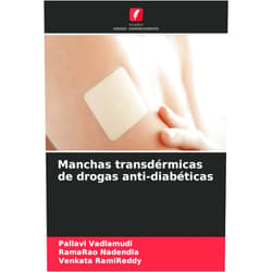 Pallavi Vadlamudi,Ramarao Nadendla,Venkata RamiReddy Manchas transdérmicas de drogas anti-diabéticas (Portuguese Edition)
