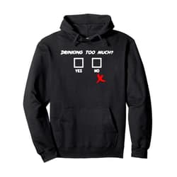 Wattever Tees Drinking Too Much Funny Pullover Hoodie