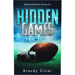 Brandy Silver Hidden Games: Enemies-to-Lovers Football Romance Standalone (Hallowed Saints University)