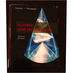 By Ron Larson (Author), Robert P. Hostetler (Author) Algebra and Trigonometry, 7th Edition