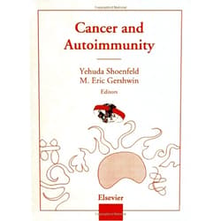 M.E. Gershwin,Yehuda Shoenfeld Cancer and Autoimmunity (Autoanitbody Library)