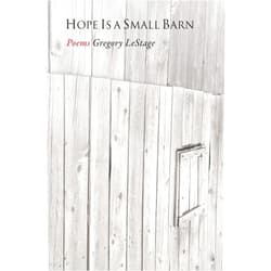 Gregory LeStage Hope Is a Small Barn