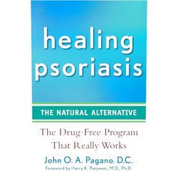 By unknown author (Author) Healing Psoriasis: The Natural Alternative by Harry K. Panjwani MD PhD (Foreword), John O. A. Pagano DC (17-Oct-2008) Paperback