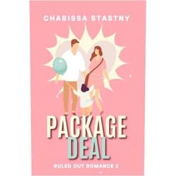 Charissa Stastny Package Deal (Ruled Out Romances)