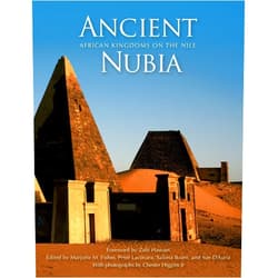 By Marjorie M. Fisher (Editor), Peter Lacovara (Editor), Salima Ikram (Editor), Sue D’Auria (Editor), Chester Higgins Jr. (Photographer), Zahi Hawass (Foreword) & 2 more Ancient Nubia: African Kingdoms on the Nile