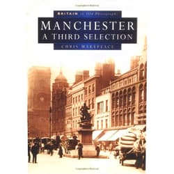 By unknown author (Author) Manchester: A Third Selection (Britain in Old Photographs) by Chris Makepeace (1-Jan-1980) Paperback
