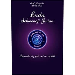 Aleksandra K Ławińska,Anna M Blak Cuda Sekwencji Zmian - Dowiedz się, jak oni to zrobili (Polish Edition)