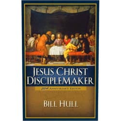 Bill Hull Jesus Christ, Disciplemaker