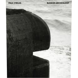 By Paul Virilio (Author), Florian Ebner (Editor), Sophie Virilio (Editor), Jan Wenzel (Editor) & 1 more Paul Virilio: Bunker Archeology