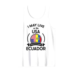 Funny Ecuadorian Roots National Heritage Apparel May Live In The USA But My Story Began In Ecuador Flag Gift Tank Top