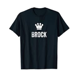 Brock Name Tag Apparel for Men Named Brock Brock the King / Crown & Name Design for Men Called Brock T-Shirt