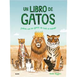 Katie Viggers,Cristina Rodríguez Fischer,Remedios Diéguez Diéguez Un libro de gatos: ¡Felices con los gatos de todo el mundo!