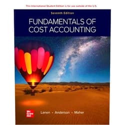 By William N. Lanen Professor (Author), Shannon Anderson Associate Professor (Author), Michael W. Maher (Author) & 0 more ISE Fundamentals of Cost Accounting