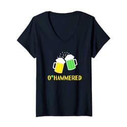 O'Hammered Funny St. Paddy's Day Drink Beer Irish Womens O'Hammered Funny Drinking St. Patrick's Day 2022 Beer Lover V-Neck T-Shirt
