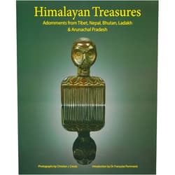 Manfred Giehmann,Christian J. Creutz,Francoise Pommaret Himalayan Treasures: Adornments from Tibet, Nepal, Bhutan, Ladakh & Arunachal Pradesh