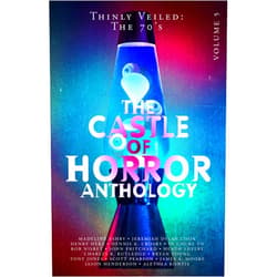 Jason Henderson,In Churl Yo,Henry Herz,Charles R. Rutledge,John Pritchard,James Moore,Rob Nisbet,Dennis K. Crosby,Heath Shelby,Jeremiah Dylan Cook,Alethea Kontis,Scott Pearson,Bryan Young,Tony Jones,Madeline Ashby Castle of Horror Anthology Volume 5: Thinly Veiled: the '70s