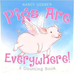 By Nancy Gerber (Author) Pigs Are Everywhere! A Counting Book