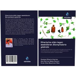 Gustavo Oliveira Everton,Ana Patrícia Matos Pereira,Victor Elias Mouchrek Filho Etherische oliën tegen weekdieren Biomphalaria glabrata (Dutch Edition)