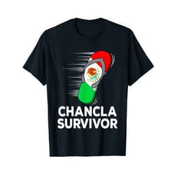 Funny Chancla Survivor Funny Mexican Meme Tee Chancla Survivor Mexico Funny Mexican Flag Joke Gift Idea T-Shirt