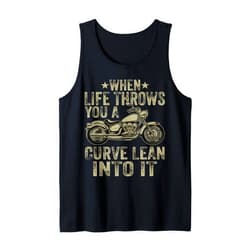 Funny Motorcycle Shirts For Men boys girls women Bikers When Life Throws You A Curve Lean Into It Motorcycle Tank Top