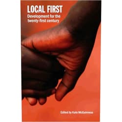 By Kate McGuinness (Author) Local First: Development for the Twenty-First Century