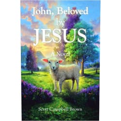 By Scott Campbell Brown (Author) John, Beloved by JESUS