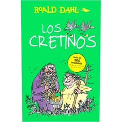 Spanish Edition by Roald Dahl (Author) Los cretinos / The Twits (Colección Roald Dahl) (Spanish Edition)