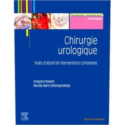 French Edition by Grégoire Robert (Author), Nicolas Barry Delongchamps (Author) Chirurgie urologique: Voies d'abord et interventions complexes