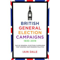 By Iain Dale (Editor), Gordon Pentland (Contributor), Connor Hand (Contributor), Alun Evans (Contributor), Edward Young (Contributor), Nan Sloane (Contributor), Richard A. Gaunt (Contributor), David Walsh (Contributor), Nigel Fletcher (Contributor), Alex Noonan (Contributor), Matthew Cole (Contributor), Charles Pitt (Contributor), Ian Cawood (Contributor), Robert Buckland (Contributor), Kathryn Rix (Contributor) & 11 more Book 9781785908118