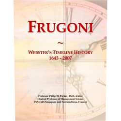 Philip M. Parker Frugoni: Webster's Timeline History, 1643 - 2007