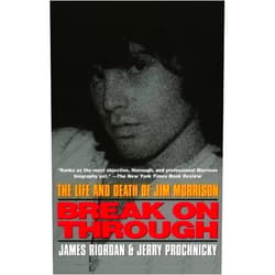 By James Riordan (Author) Break on Through: The Life and Death of Jim Morrison by Riordan, James, Prochnicky, Jerry (2006) Paperback