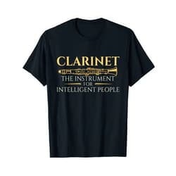 Funny Clarinet Shirts Clarinet The Instrument For Intelligent People - Clarinetist T-Shirt